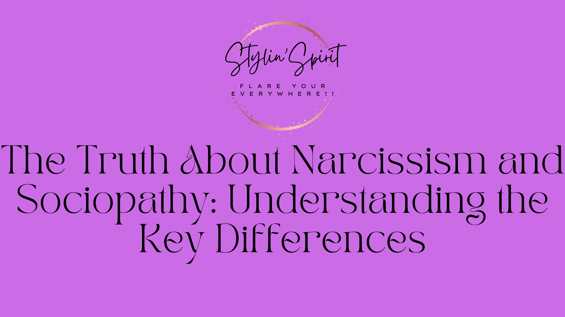 Narcissism vs Sociopathy: Key Differences - Stylin Spirit