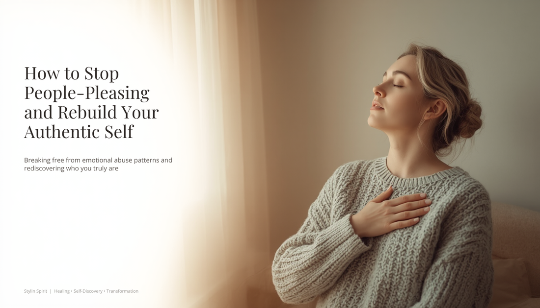 How to Stop People-Pleasing and Rebuild Your Authentic Self After Emotional Abuse