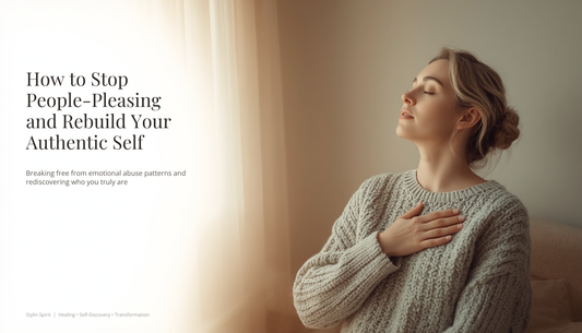 How to Stop People-Pleasing and Rebuild Your Authentic Self After Emotional Abuse