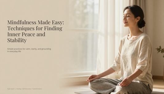 Mindfulness Made Easy: Techniques for Finding Inner Peace and Stability in a Chaotic World