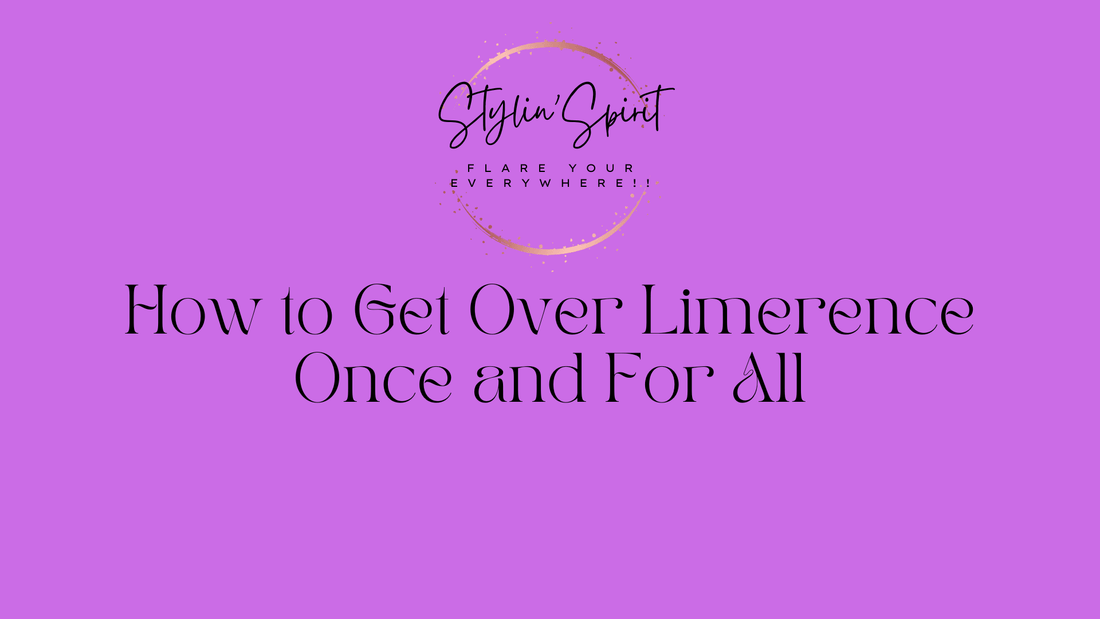 How to Get Over Limerence Once and For All