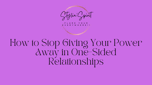 How to Stop Giving Your Power Away in One-Sided Relationships