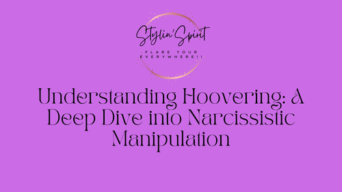 Understanding Hoovering: A Deep Dive into Narcissistic Manipulation