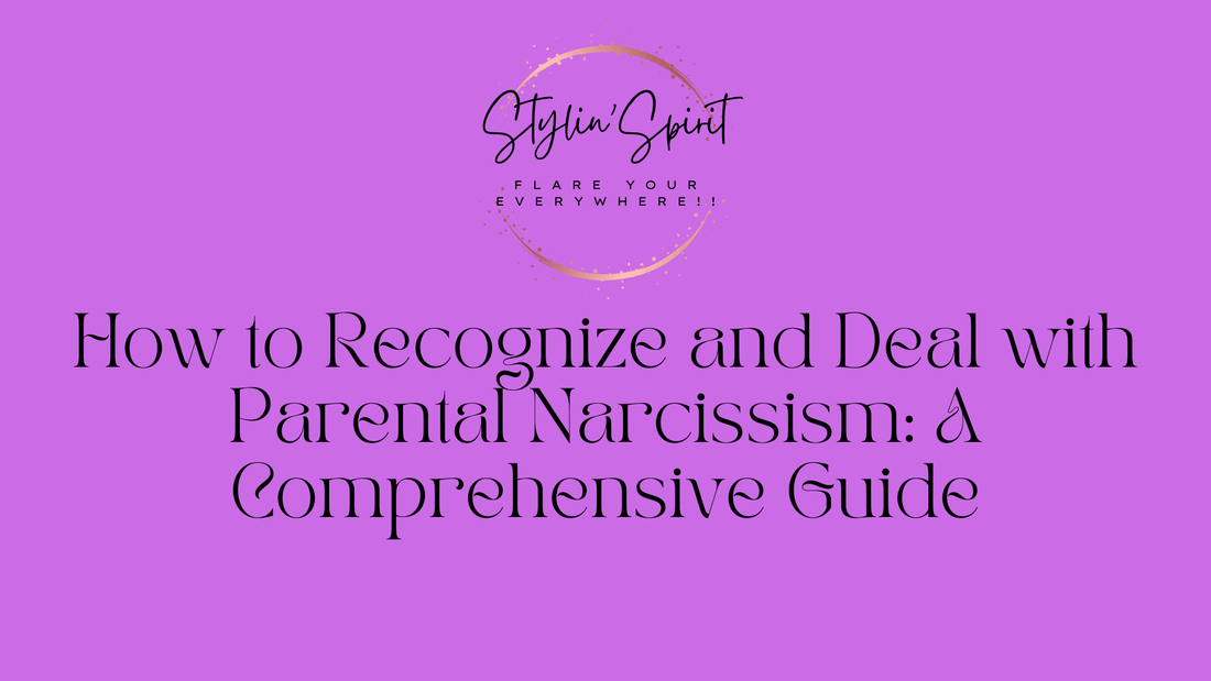 How to Recognize and Deal with Parental Narcissism: A Comprehensive Guide
