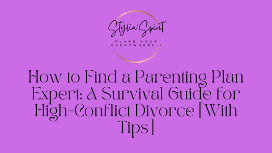 How to Find a Parenting Plan Expert: A Survival Guide for High-Conflict Divorce [With Tips]