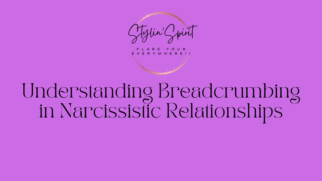 Understanding Breadcrumbing in Narcissistic Relationships