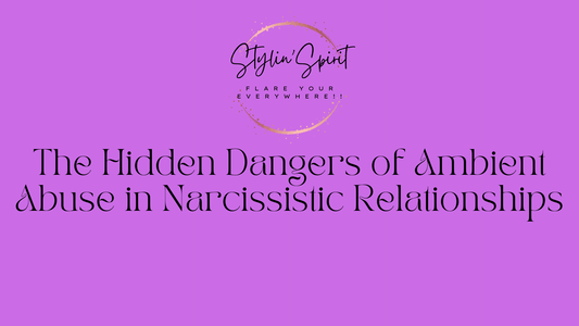 The Hidden Dangers of Ambient Abuse in Narcissistic Relationships