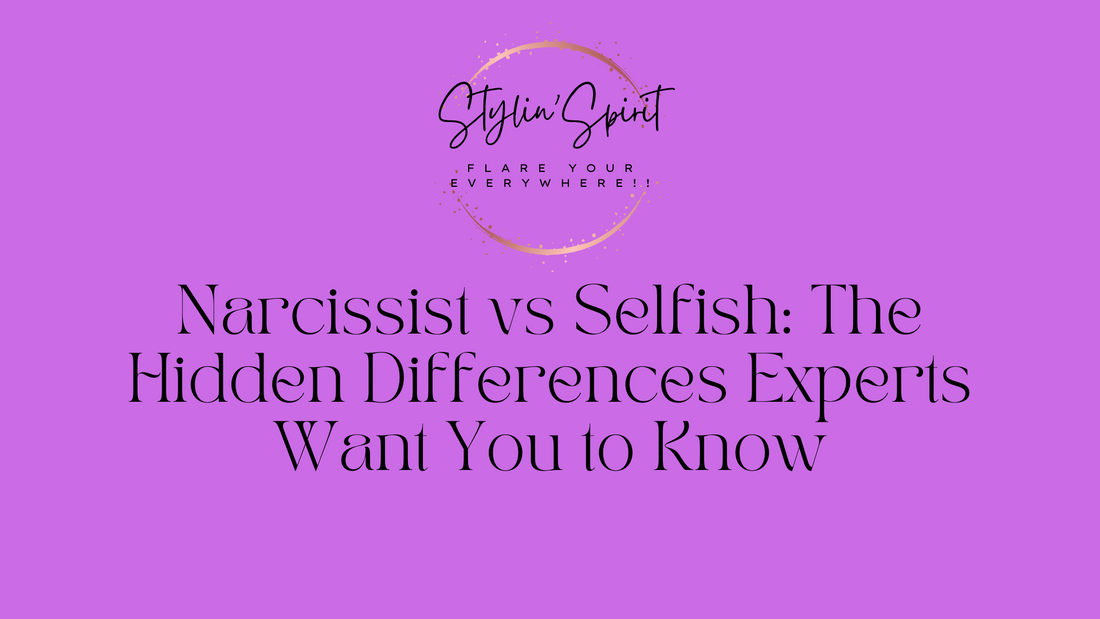 Narcissist vs Selfish: The Hidden Differences Experts Want You to Know