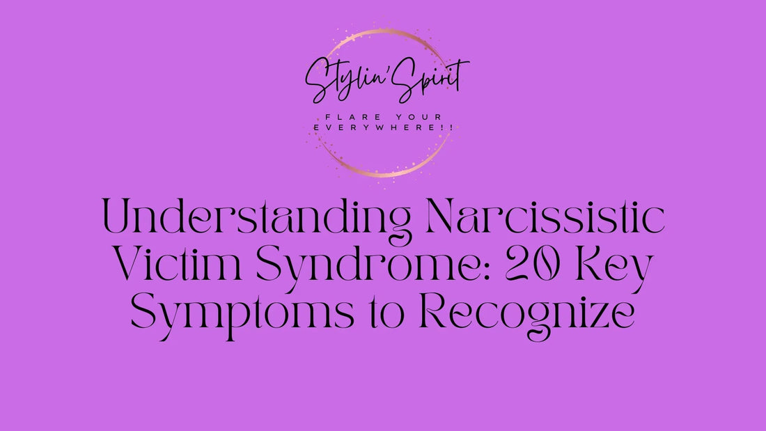 Understanding Narcissistic Victim Syndrome: 20 Key Symptoms to Recognize
