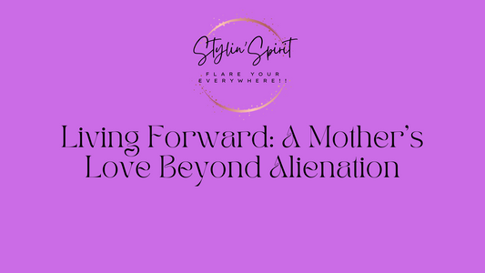 Living Forward: A Mother's Love Beyond Alienation