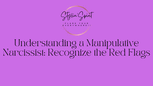 Understanding a Manipulative Narcissist: Recognize the Red Flags