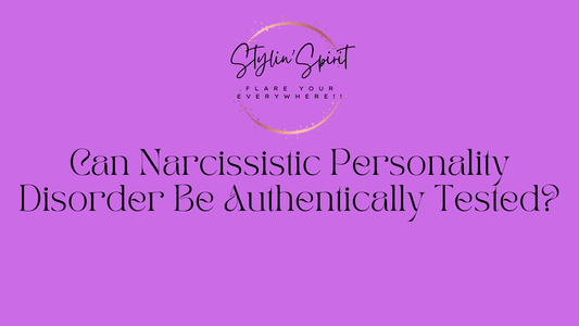 Can Narcissistic Personality Disorder Be Authentically Tested? - Stylin Spirit