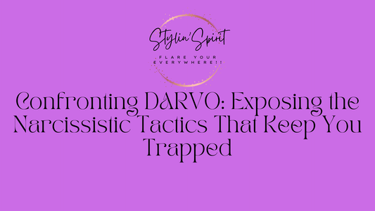 Confronting DARVO: Exposing the Narcissistic Tactics That Keep You Trapped - Stylin Spirit