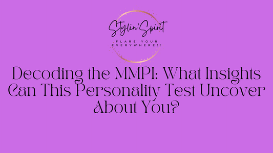 Decoding the MMPI: What Insights Can This Personality Test Uncover About You? - Stylin Spirit