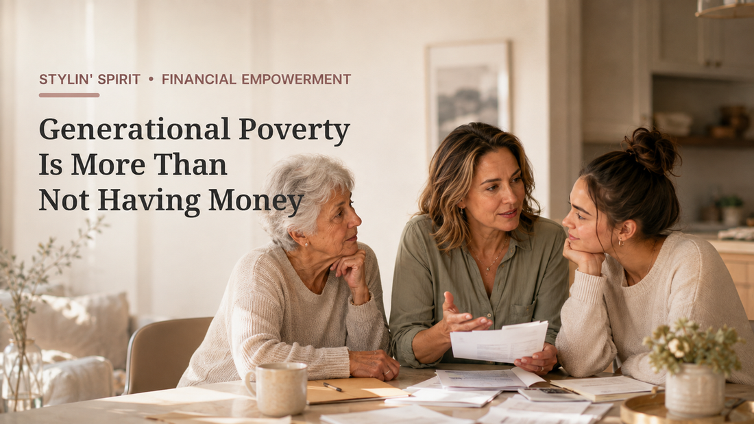 Stylin' Spirit Financial Literacy Saturdays hero for Generational Poverty Is More Than Not Having Money