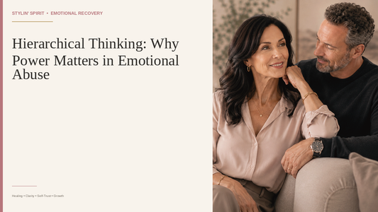 Stylin' Spirit hero image: Hierarchical Thinking: Why Power Matters in Emotional Abuse
