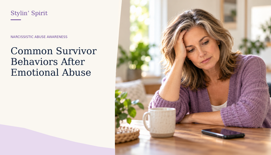 Stylin’ Spirit hero image for Common Survivor Behaviors After Emotional Abuse