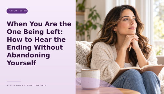Stylin’ Spirit hero image for When You Are the One Being Left: How to Hear the Ending Without Abandoning Yourself