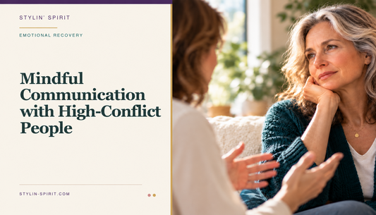 Stylin’ Spirit hero image for Mindful Communication with High-Conflict People.