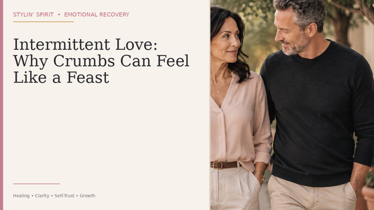 Stylin' Spirit hero image: Intermittent Love: Why Crumbs Can Feel Like a Feast