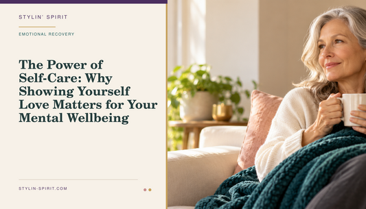 Stylin’ Spirit hero image for The Power of Self-Care: Why Showing Yourself Love Matters for Your Mental Well-Being.