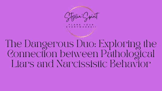 The Dangerous Duo: Exploring the Connection between Pathological Liars and Narcissistic Behavior - Stylin Spirit