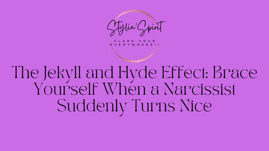 The Jekyll and Hyde Effect: Brace Yourself When a Narcissist Suddenly Turns Nice - Stylin Spirit