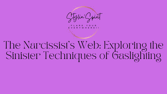 The Narcissist's Web: Exploring the Sinister Techniques of Gaslighting - Stylin Spirit