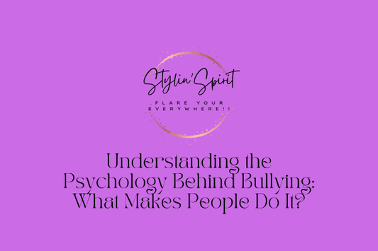 Understanding the Psychology Behind Bullying: What Makes People Do It? - Stylin Spirit