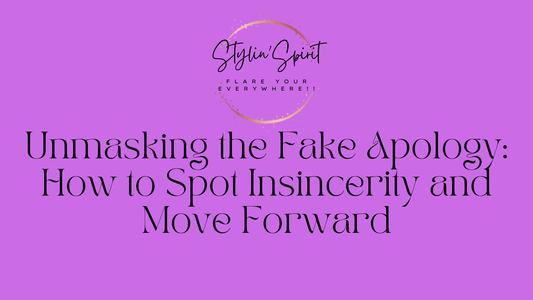 Unmasking the Fake Apology: How to Spot Insincerity and Move Forward - Stylin Spirit