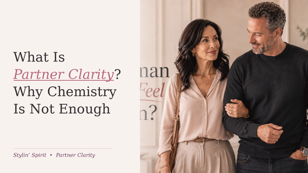 What Is Partner Clarity? Why Chemistry Is Not Enough