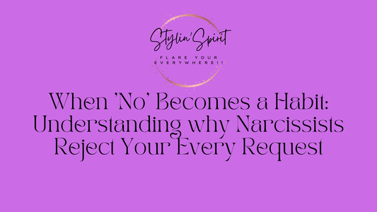 When 'No' Becomes a Habit: Understanding why Narcissists Reject Your Every Request - Stylin Spirit