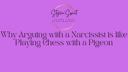 Why Arguing with a Narcissist is like Playing Chess with a Pigeon - Stylin Spirit