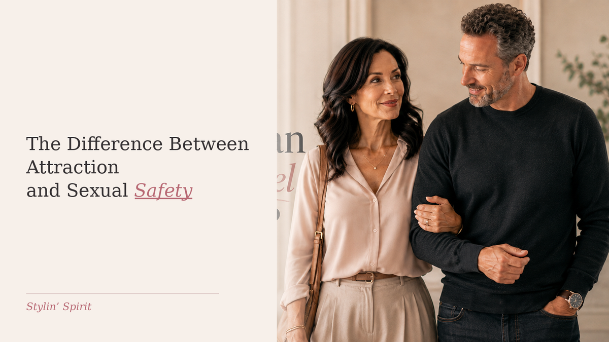 Stylin’ Spirit hero image: The Difference Between Attraction and Sexual Safety