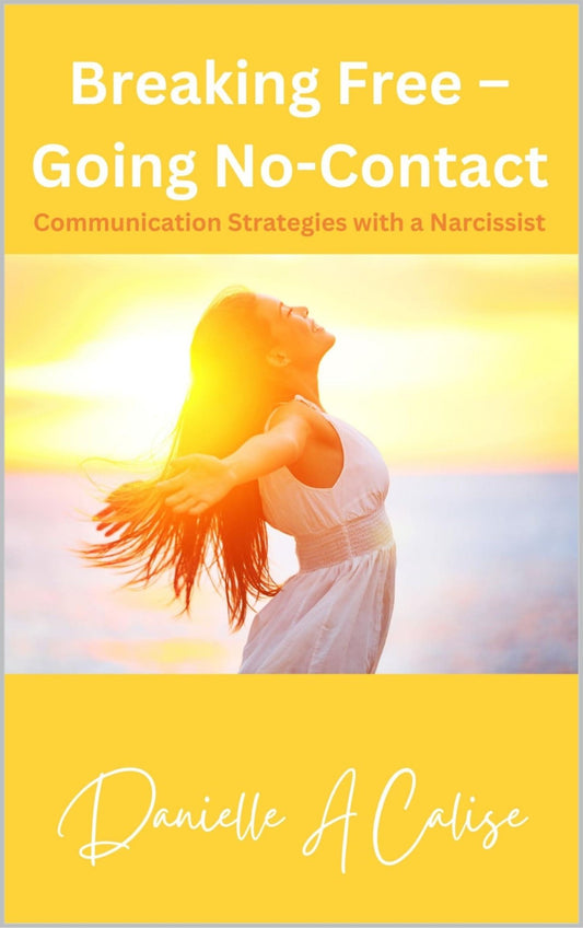 Breaking Free – Going No - Contact: Communication Strategies with a Narcissist - Stylin Spirit