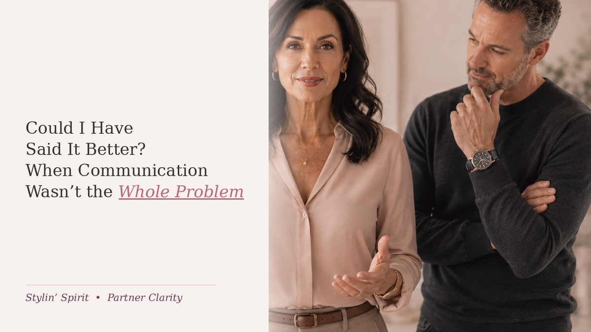 Stylin’ Spirit hero image: Could I Have Said It Better? When Communication Was Never the Whole Problem