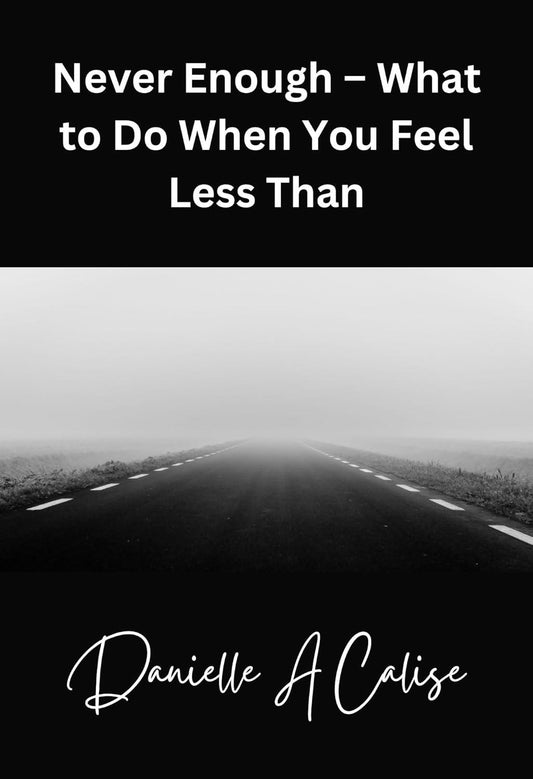Never Enough – What to Do When You Feel Less Than - Stylin Spirit