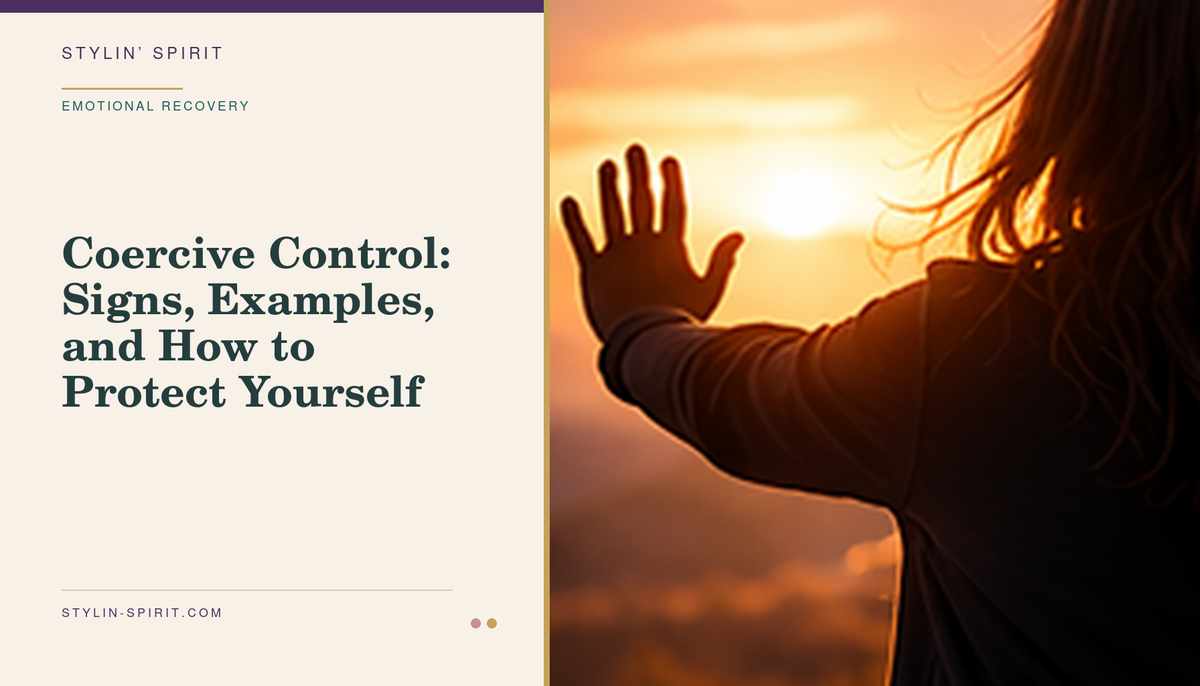Stylin’ Spirit hero image for Coercive Control: Signs, Examples, and How to Protect Yourself.