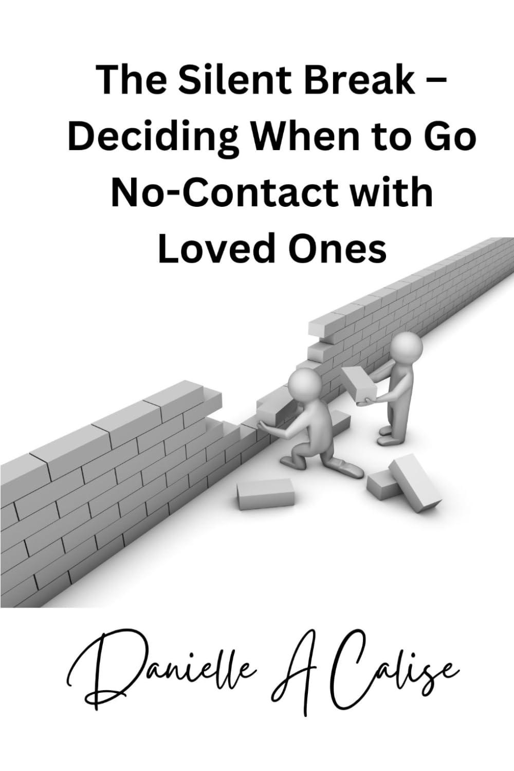 The Silent Break – Deciding When to Go No - Contact with Loved Ones - Stylin Spirit