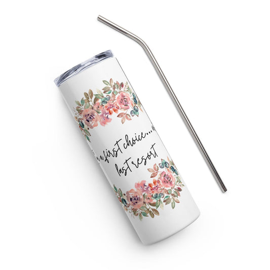 Stainless steel tumbler - First Choice Flowers - Stylin Spirit