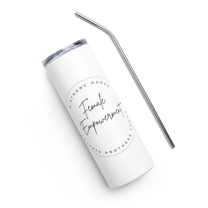 Stainless steel tumbler - Female Empowerment - Stylin Spirit