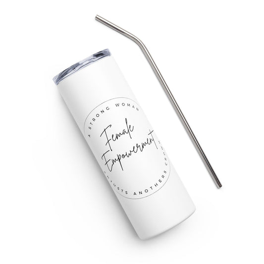 Stainless steel tumbler - Female Empowerment - Stylin Spirit