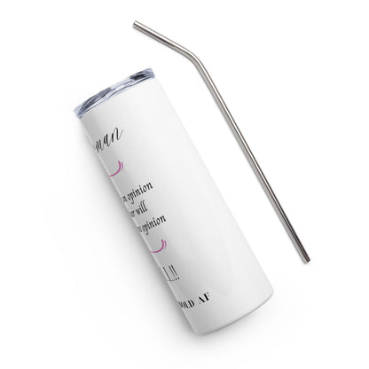 Stainless steel tumbler - Her Opinion - Stylin Spirit