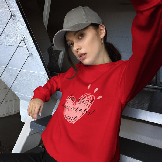 Unisex Sweatshirt - First Coice Pink Heart - I'm a First Choice Not a Last Resort - Stylin Spirit