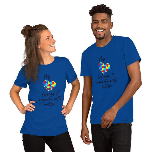 Unisex t-shirt - My Heart Belongs to Someone With Autism - Stylin Spirit