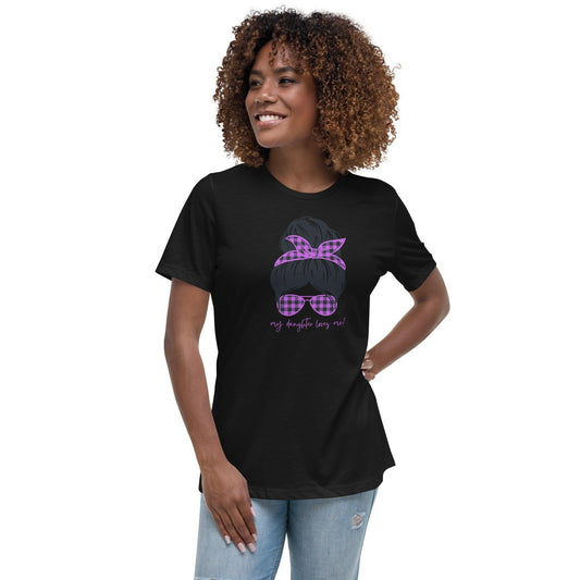 Women's Relaxed T-Shirt - My daughter loves me! - Stylin Spirit