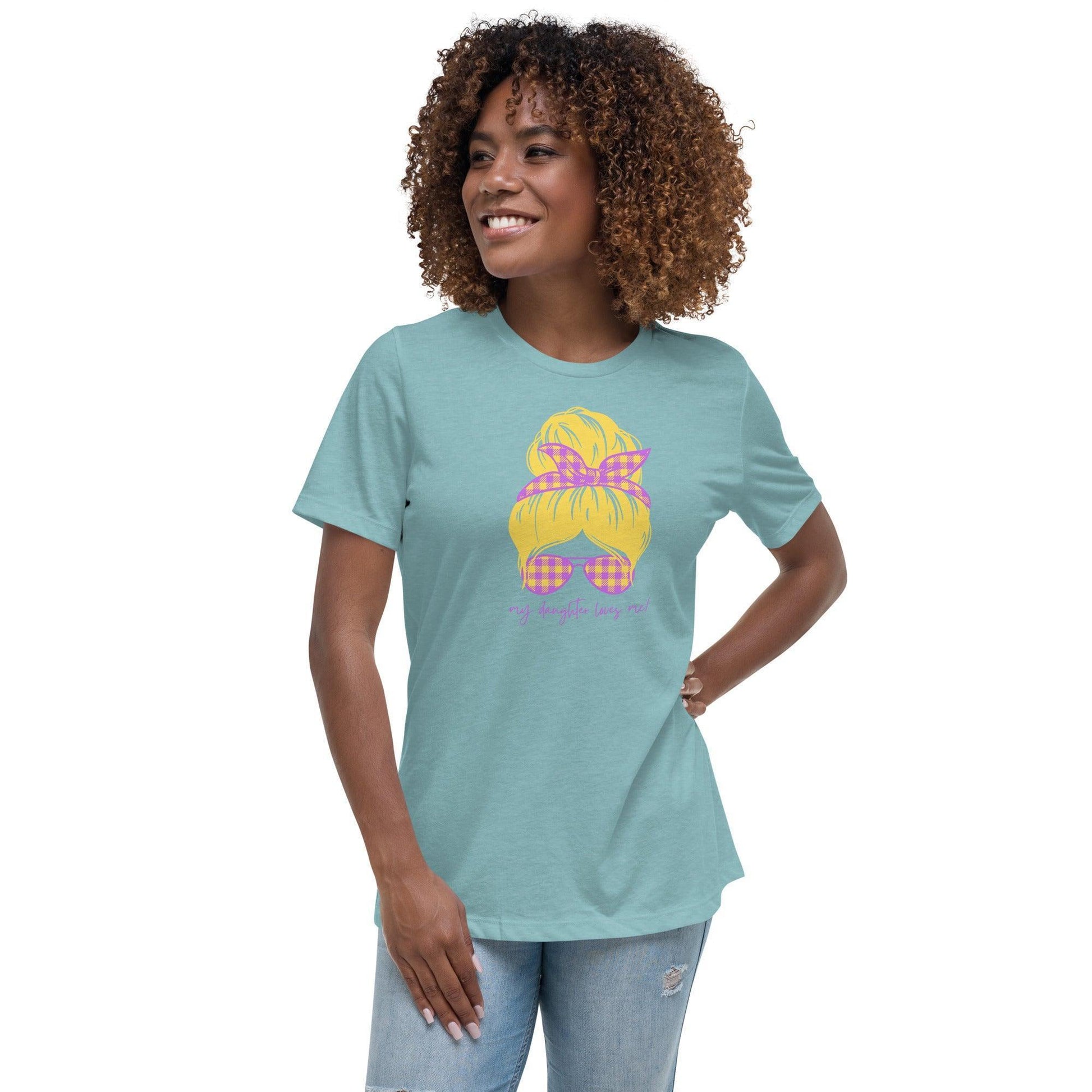 Women's Relaxed T-Shirt - My daughter loves me! Blonde - Stylin Spirit