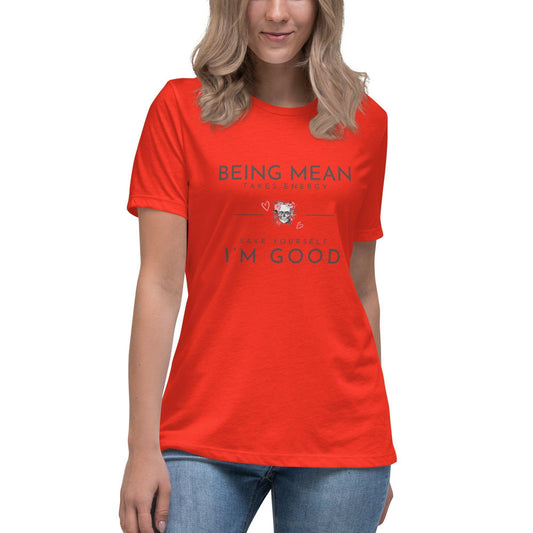 Women's Relaxed T-Shirt - Being Mean Skull - Being Mean Takes Energy Save Yourself I'm Good - Stylin Spirit