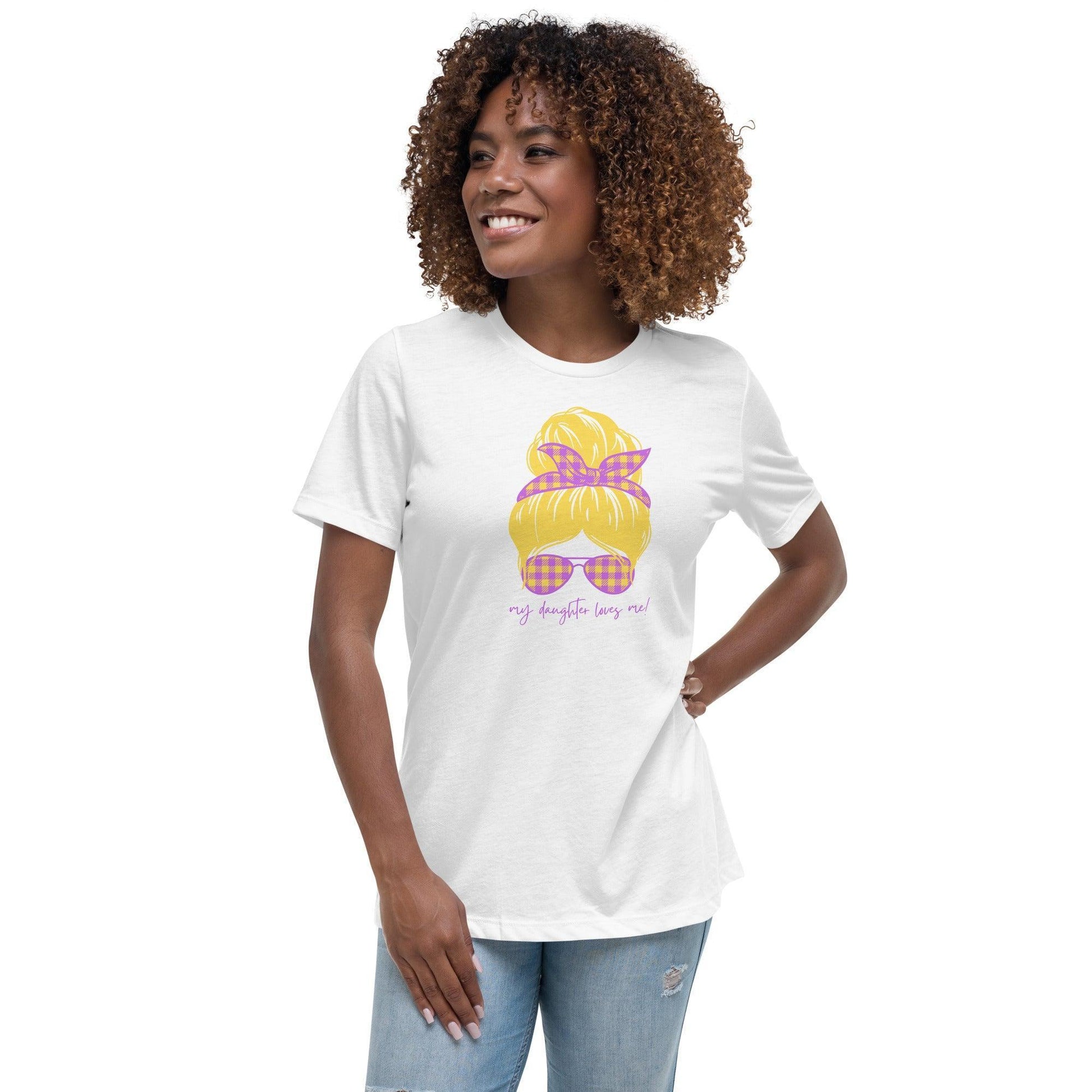Women's Relaxed T-Shirt - My daughter loves me! Blonde - Stylin Spirit